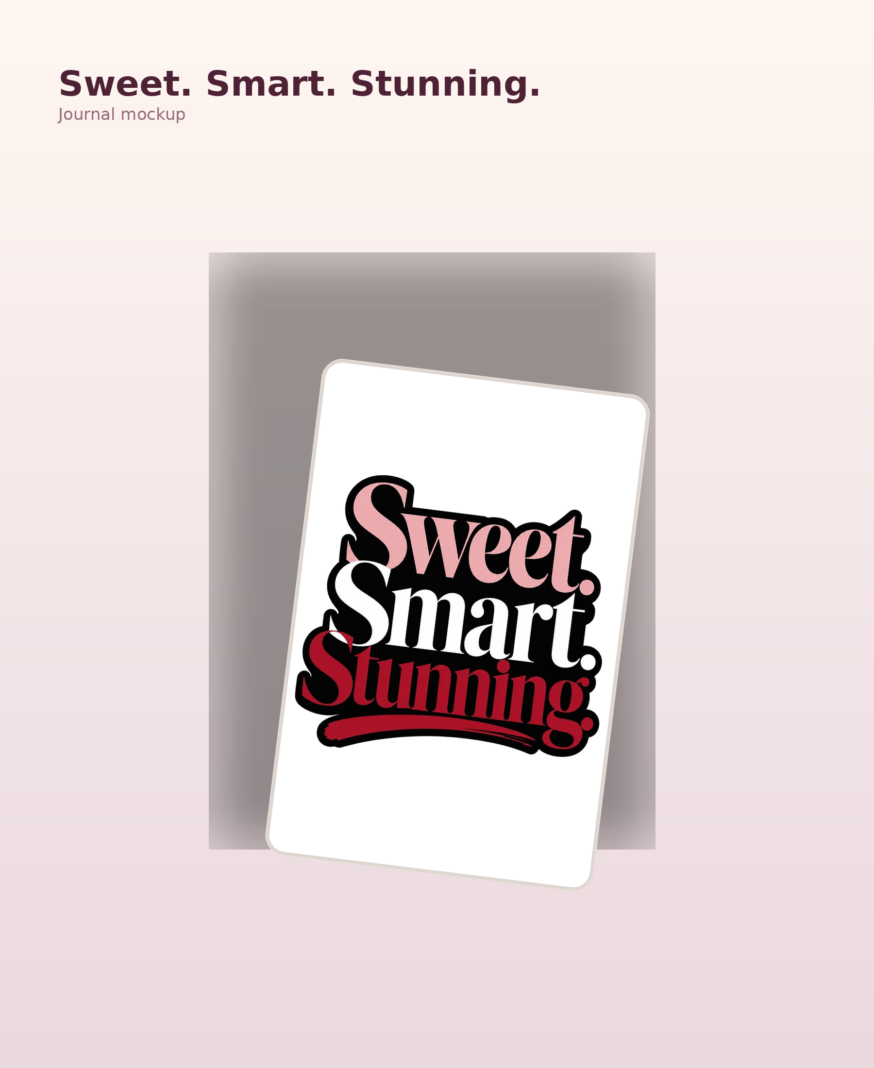 Sweet Smart Stunning Journal, Chic Motivational Notebook, Feminine Writing Journal, Gift for Her mockup